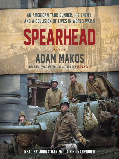 Title details for Spearhead by Adam Makos - Wait list